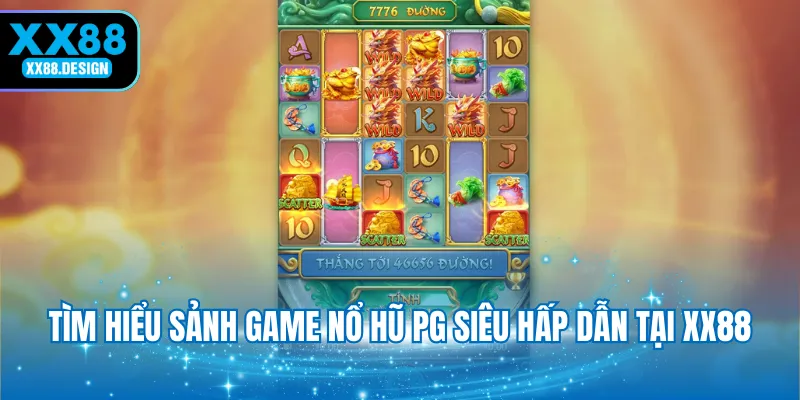 tim-hieu-sanh-game-no-hu-pg-sieu-hap-dan-tai-xx88